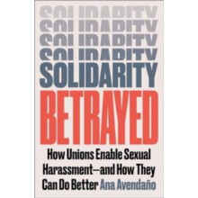 Solidarity Betrayed by Ana Avendano Paperback Book
