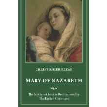 Mary of Nazareth by Christopher Bryan Paperback Book
