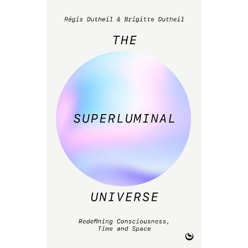 The Superluminal Universe by Regis Dutheil Paperback Book