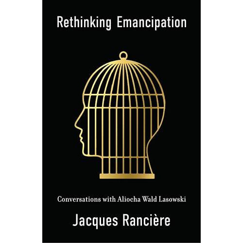 Rethinking Emancipation by Jacques Ranciere Paperback Book