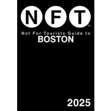 Not For Tourists Guide to Boston 2025 by Not For Tourists Paperback Bo