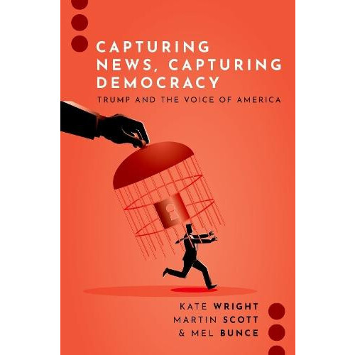 Capturing News Capturing Democracy by Bunce Mel Professor Professor Ci