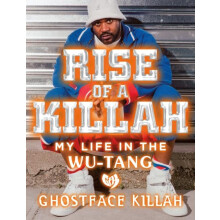 Rise of a Killah by Ghostface Killah Hardcover Book