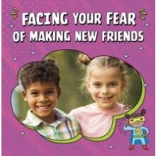Facing Your Fear of Making New Friends by Renee Biermann Paperback Boo