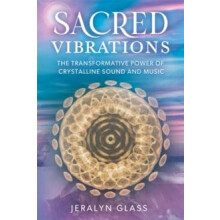 Sacred Vibrations by Jeralyn Glass Paperback Book