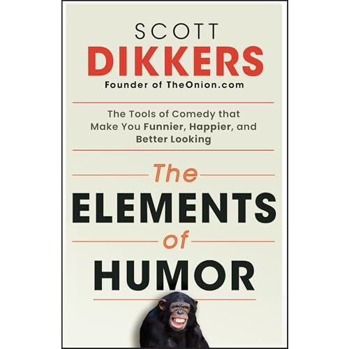 The Elements of Humor by Scott Dikkers Paperback Book