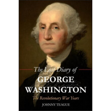 The Lost Diary of George Washington by Johhny Teague Paperback Book