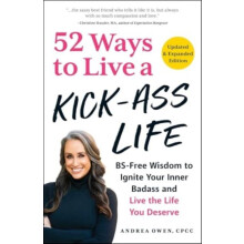 52 Ways to Live a KickAss Life Updated amp Expanded Edition by Andrea