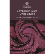Compassion Based Living Course by Choden Paperback Book