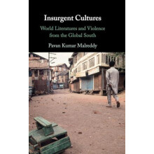 Insurgent Cultures by Pavan Kumar GoetheUniversitat Frankfurt Am Main