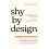 Shy by Design by Michael Thompson Hardcover Book 1