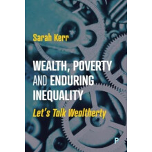Wealth Poverty and Enduring Inequality by Sarah LSE International Ineq