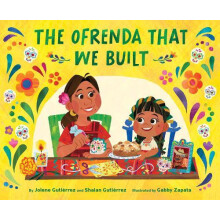 The Ofrenda That We Built by Shaian Gutierrez Hardcover Book