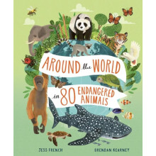 Around the World in 80 Endangered Animals by Jess French Hardcover Boo