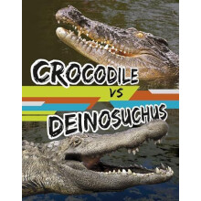 Crocodile vs Deinosuchus by Charles C. Hofer Hardcover Book