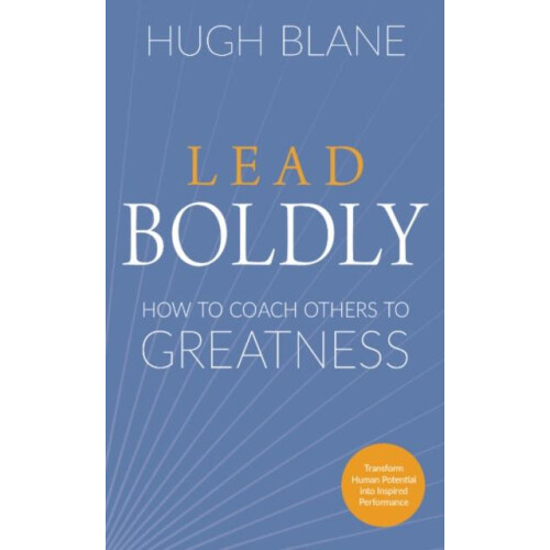 Lead Boldly by Hugh Blane Paperback Book