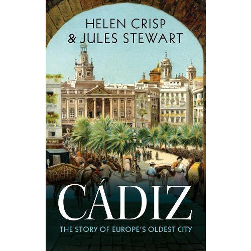 Cadiz by Jules Stewart Hardcover Book