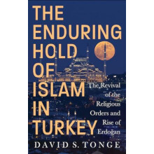 The Enduring Hold of Islam in Turkey by David S. Tonge Hardcover Book