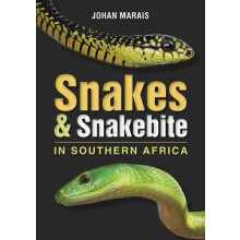 Snakes amp Snakebite in Southern Africa by Johan Marais Paperback Book