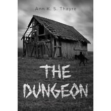 The Dungeon by Ann K. S. Thayre Paperback Book