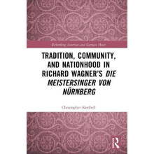 Tradition Community and Nationhood in Richard Wagners Die Meistersinge