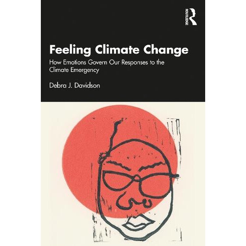 Feeling Climate Change by Debra J. Davidson Paperback Book