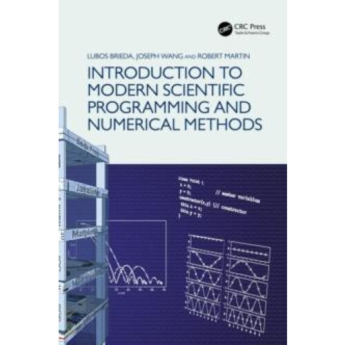 Introduction to Modern Scientific Programming and Numerical Methods by