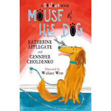Mouse and His Dog by Gennifer Choldenko Paperback Book
