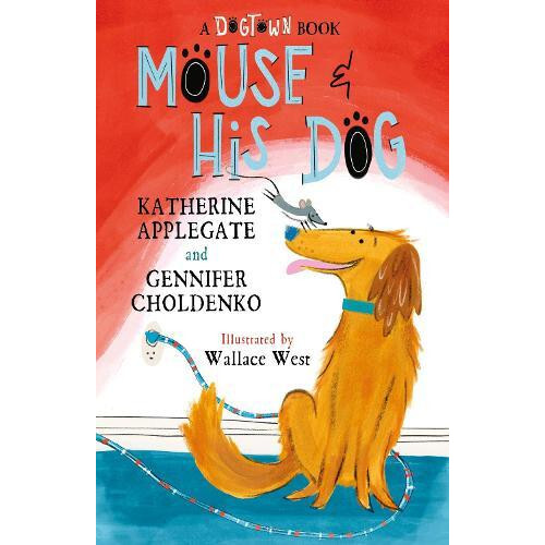 Mouse and His Dog by Gennifer Choldenko Paperback Book