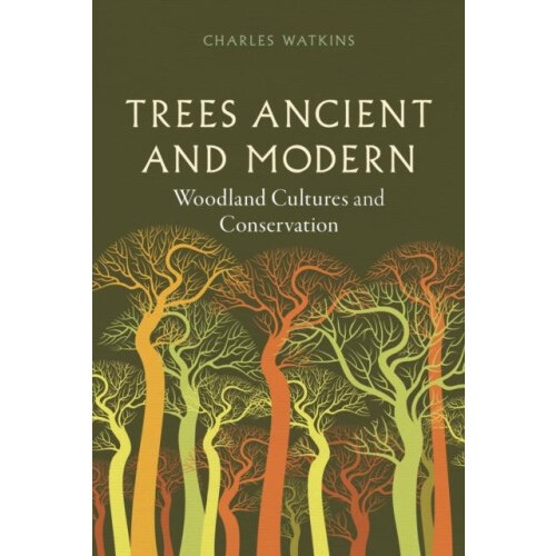 Trees Ancient and Modern by Charles Watkins Hardcover Book