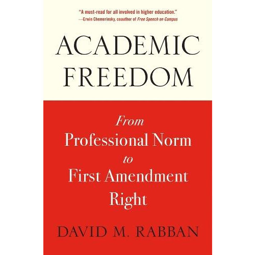 Academic Freedom by David M. Rabban Paperback Book