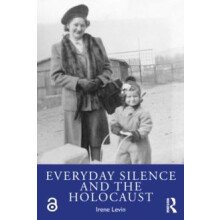 Everyday Silence and the Holocaust by Irene Levin Paperback Book