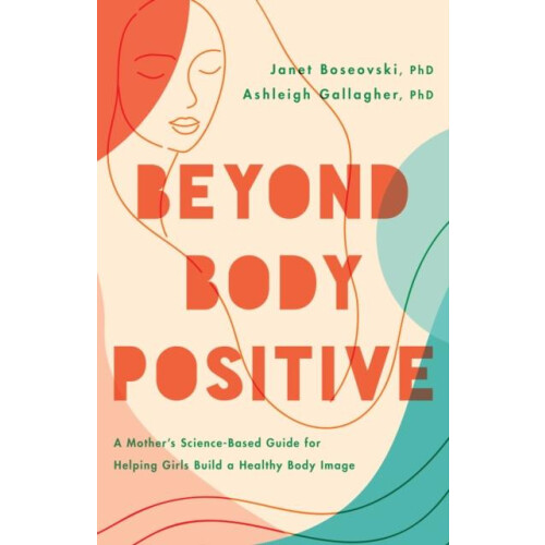 Beyond Body Positive by Ashleigh H Gallagher Paperback Book
