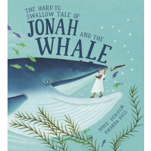 The Hard to Swallow Tale of Jonah and the Whale by Joyce Denham Hardco