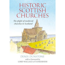 Historic Churches of Scotland by Denis Dunstone Paperback Book