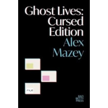 Ghost Lives Cursed Edition by Alex Mazey Paperback Book
