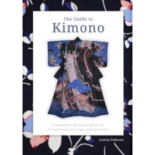 The Guide to Kimono by Justine Sobocan Paperback Book