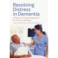 Resolving Distress in Dementia by Rachel Thompson Paperback Book