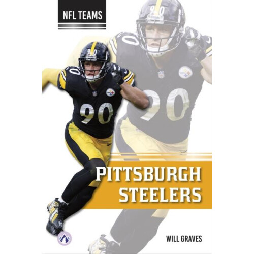 Pittsburgh Steelers by Will Graves Hardcover Book