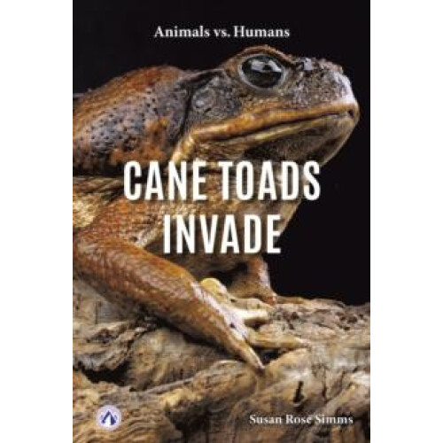 Cane Toads Invade by Susan Rose Simms Hardcover Book