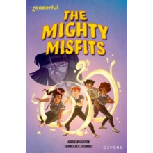 Readerful Independent Library Oxford Reading Level 16 The Mighty Misfi