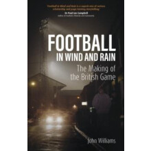 Football in Wind and Rain by John Williams Paperback Book