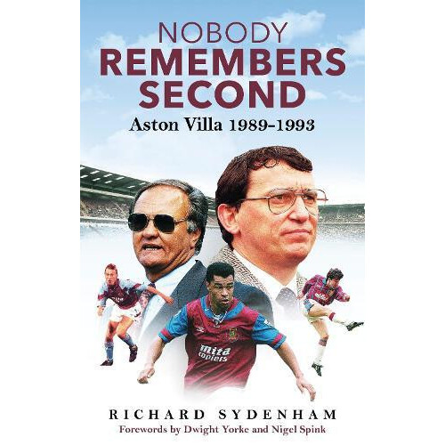 Nobody Remembers Second by Richard Sydenham Hardcover Book