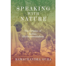Speaking with Nature by Ramachandra Guha Hardcover Book