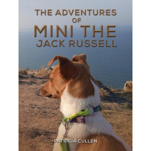 The Adventures of Mini the Jack Russell by Patricia Cullen Paperback B