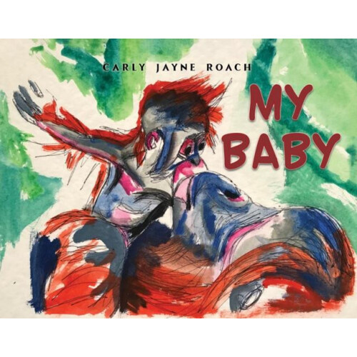 My Baby by Carly Jayne Roach Paperback Book