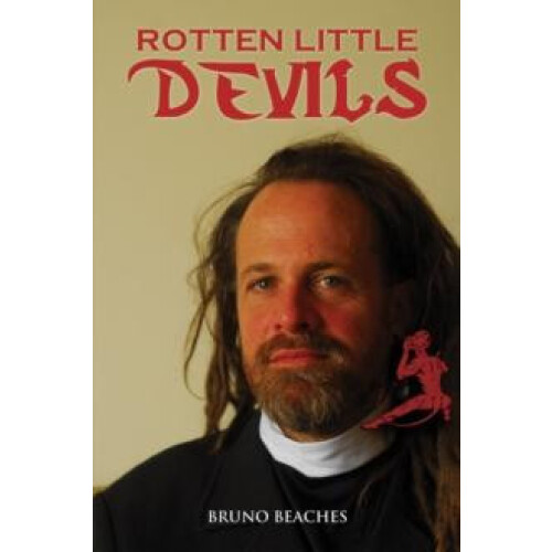 Rotten Little Devils by Bruno Beaches Paperback Book