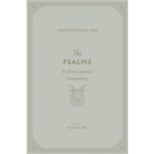 The Psalms by Christopher Ash Hardcover Book