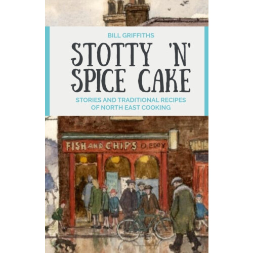 Stotty n Spice Cake by Bill Griffiths Paperback Book