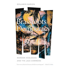 Brassroots Democracy by Benjamin Barson Hardcover Book